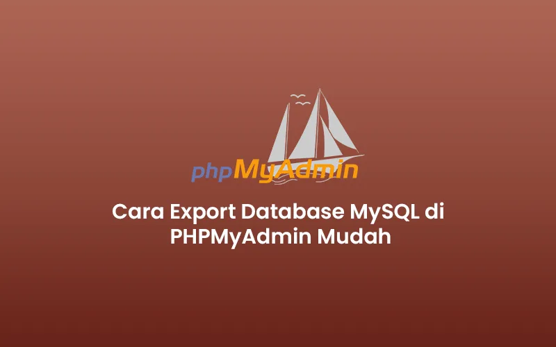 cara export database MySQL di PHPMyadmin